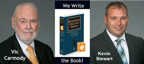 Badge collage showing attorneys Vic Carmody and Kevin Stewart flanking their Mississippi Practice Series book captioned We Write the Book.